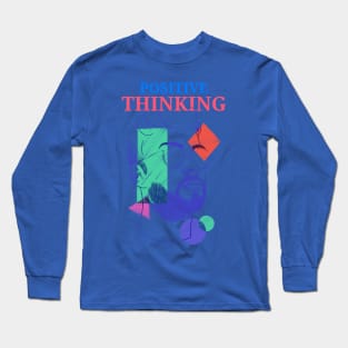 Positive thinking - artsy design Long Sleeve T-Shirt